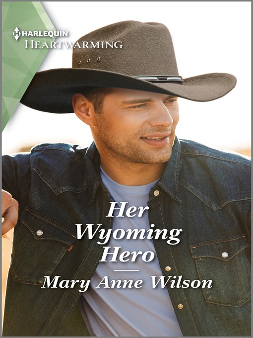 Title details for Her Wyoming Hero by Mary Anne Wilson - Available